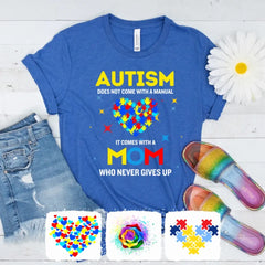 Autism Mom Shirt, Womens Autism Shirt, Autism Awareness Shirt, Mother's Day Gift For Autism Mom, Never Gives Up, No Manual, Special Ed Mom 10001 - Personalized T-Shirt