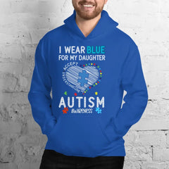 Autism Awareness - Autism Awareness Shirt - I Wear Blue, For My Son, For My Daughter, Autism Family Shirt, Autism Support Shirt 10006 - Personalized Hoodie