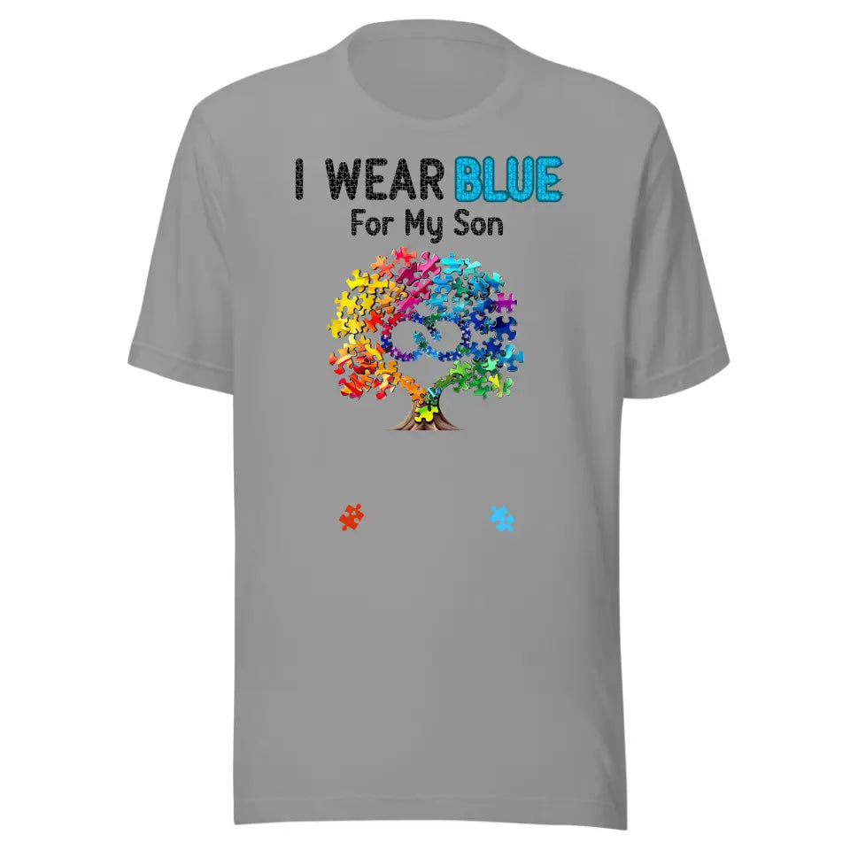 Autism Awareness - Autism Awareness Shirt - I Wear Blue, For My Son, For My Daughter, Autism Family Shirt, Autism Support Shirt 10006 - Personalized T-Shirt