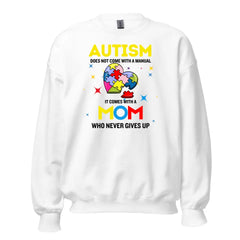 Autism Mom Shirt, Womens Autism Shirt, Autism Awareness Shirt, Mother's Day Gift For Autism Mom, Never Gives Up, No Manual, Special Ed Mom 10001 - Personalized Sweatshirt