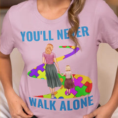 Autism Awareness - Autism Awareness Shirt - You'll Never Walk Alone, Autism Family Shirt, Autism Support Shirt 10003 - Personalized T-shirt