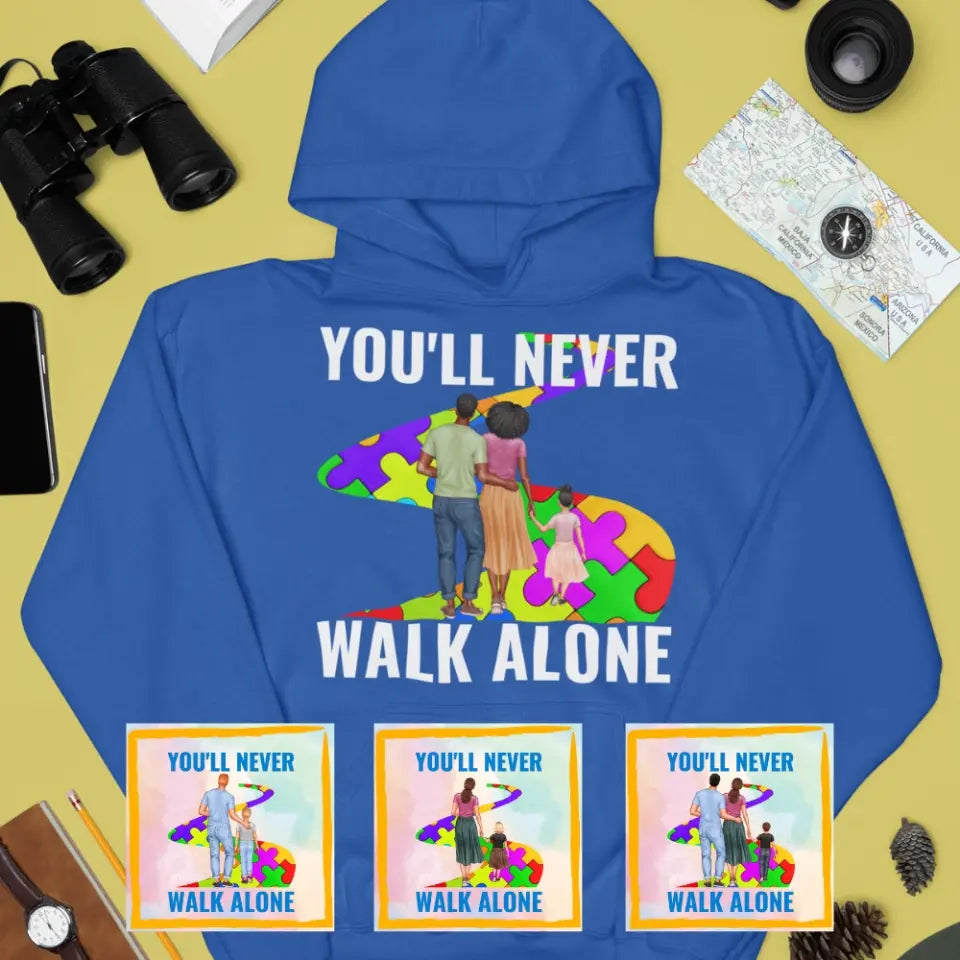 Autism Awareness - Autism Awareness Shirt - You'll Never Walk Alone, Autism Family Shirt, Autism Support Shirt 10003 - Personalized Hoodie