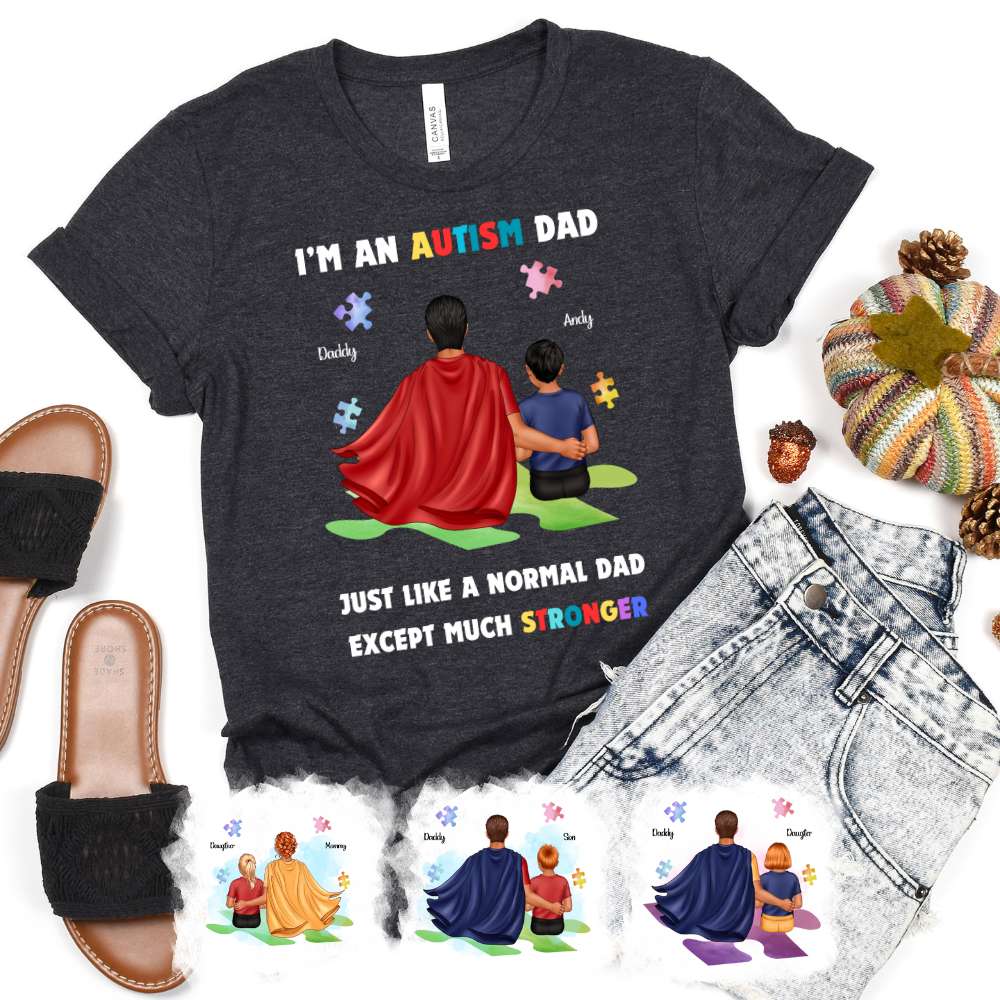 Autism Awareness - Autism Awareness Shirt - Supper Mom, Super Dad, Autism Family Shirt, Autism Support Shirt 10005 - Personalized T-Shirt